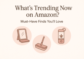 What’s Trending Now on Amazon? Must-Have Finds You’ll Love